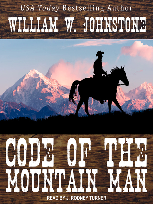 Title details for Code of the Mountain Man by William W. Johnstone - Available